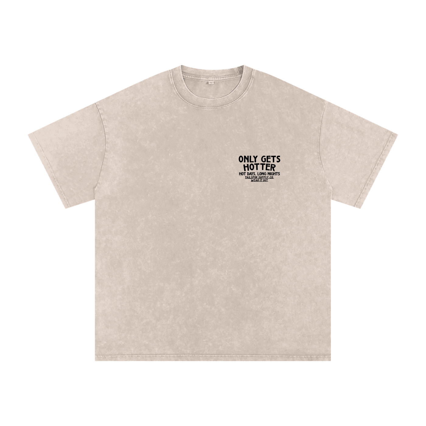 Only Gets Hotter T-Shirt