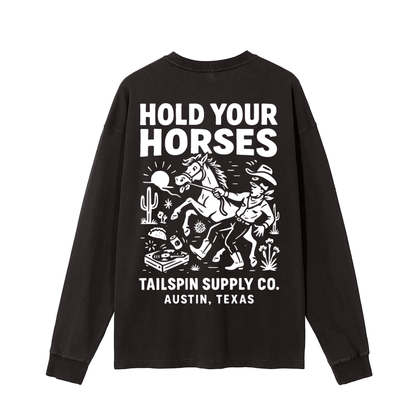 Hold Your Horses Long Sleeve T-Shirt