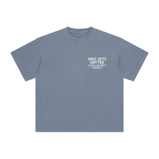 Only Gets Hotter T-Shirt