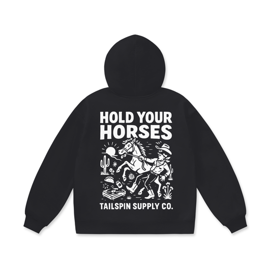 Hold Your Horses Hoodie