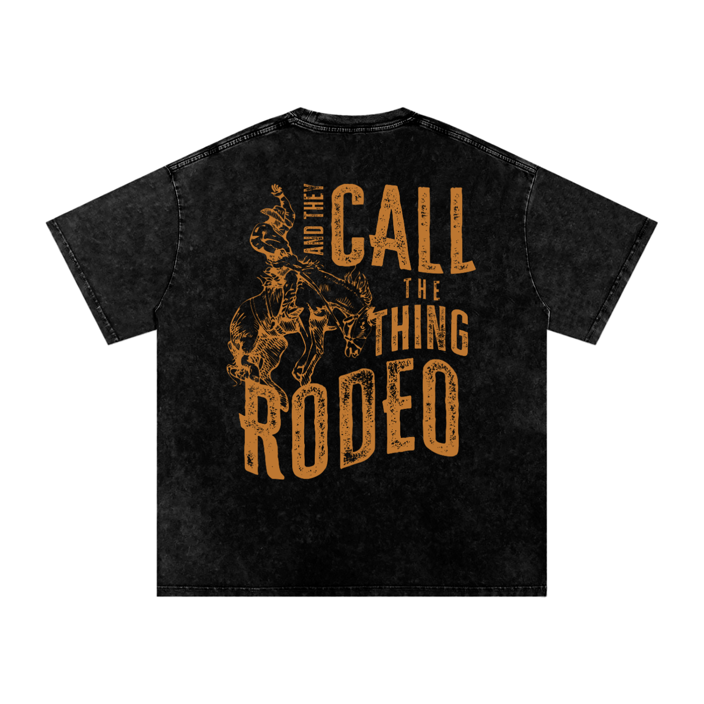 And They Call The Thing Rodeo T-Shirt