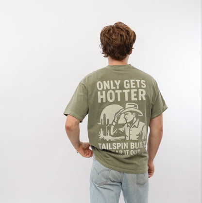 Only Gets Hotter T-Shirt
