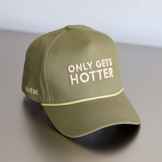 PREORDER - ONLY GETS HOTTER Rope Hat